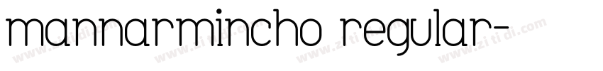 mannarmincho regular字体转换